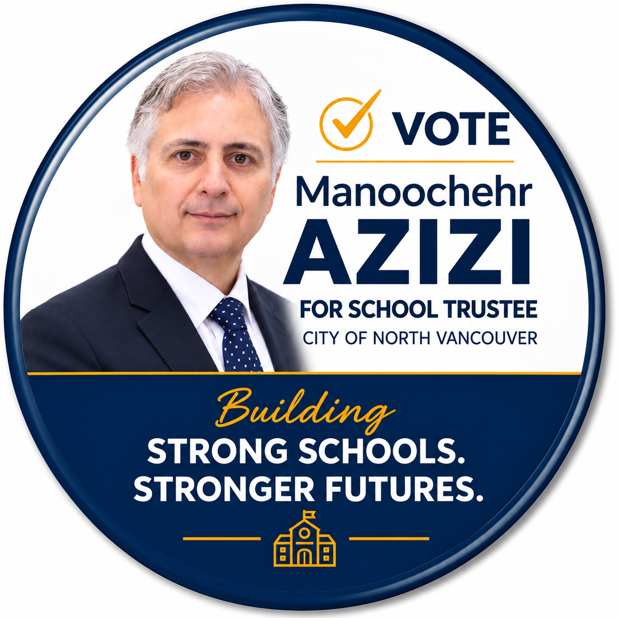 Campaign graphic for Manoochehr Azizi for School Trustee